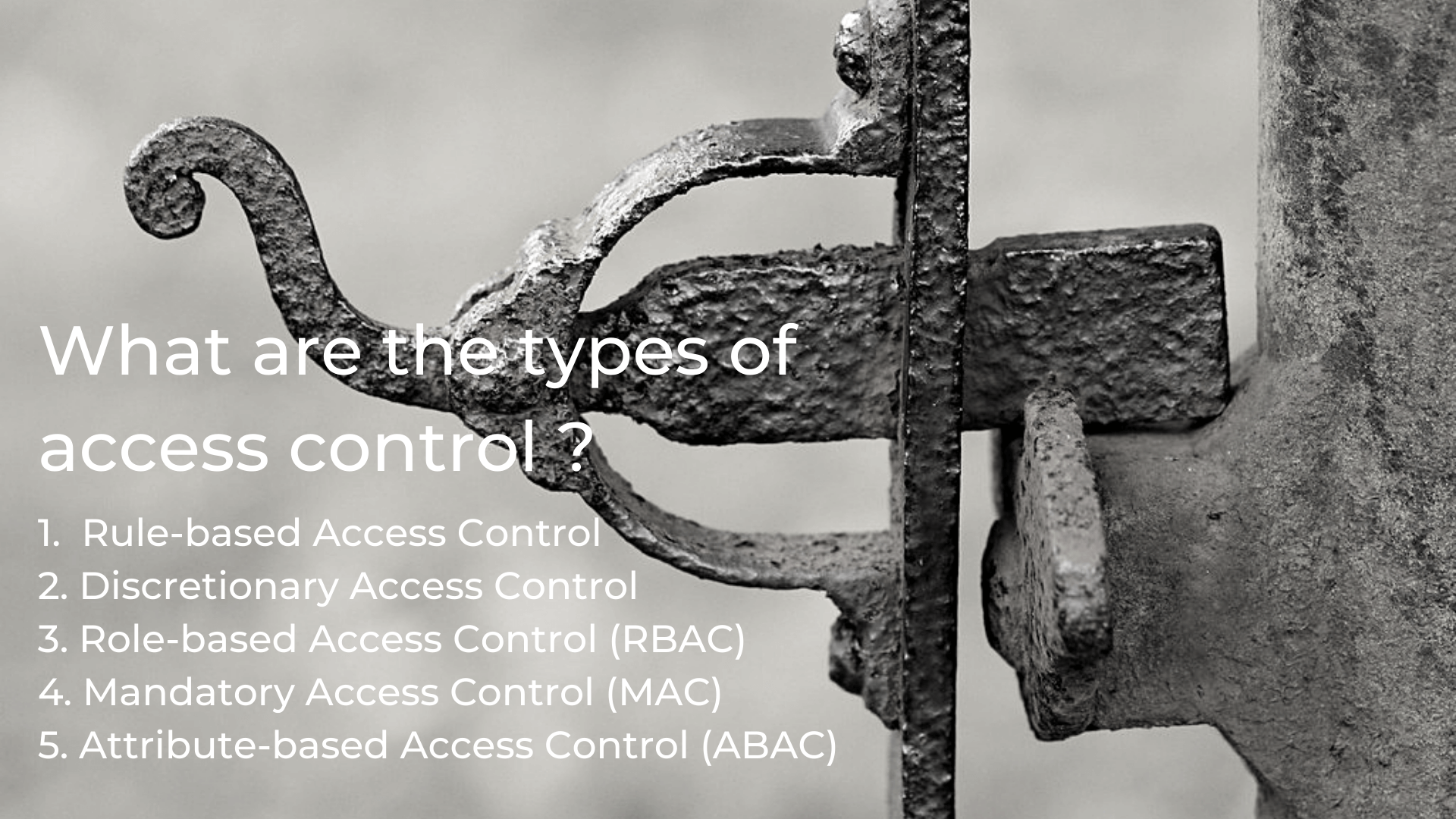 Types of Access Control Types of Access Control